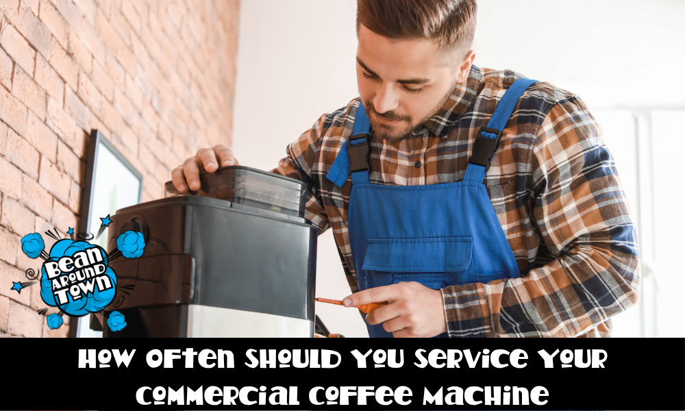 How Often Should You Service Your Commercial Coffee Machine