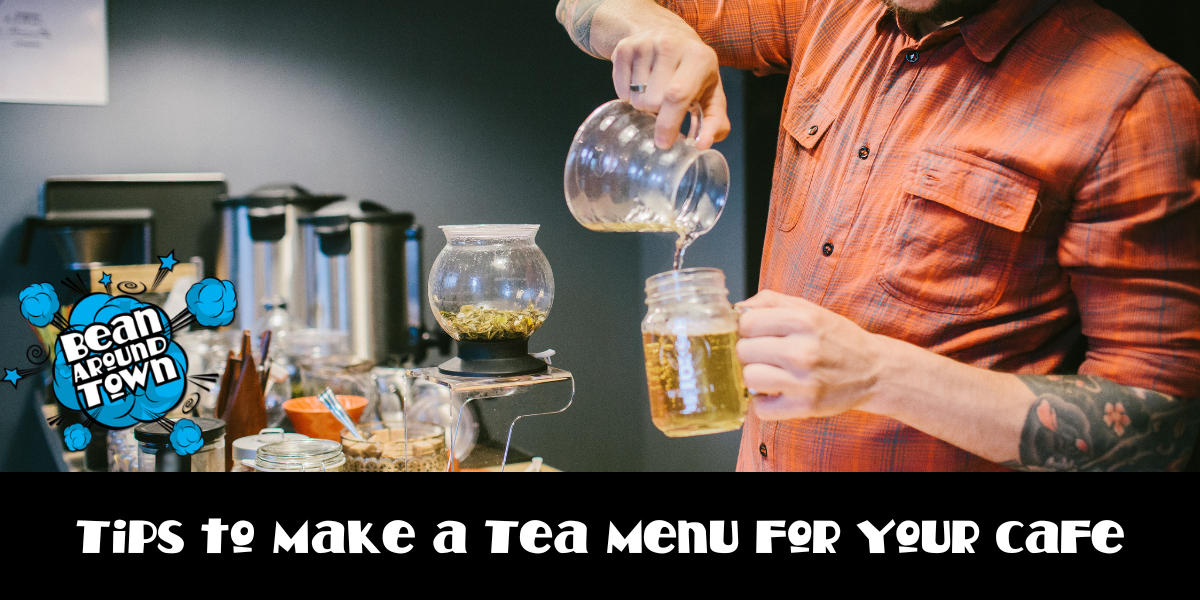 Tips for creating a customer-friendly tea menu for cafes, focusing on simplicity, experience, and seasonal variety.