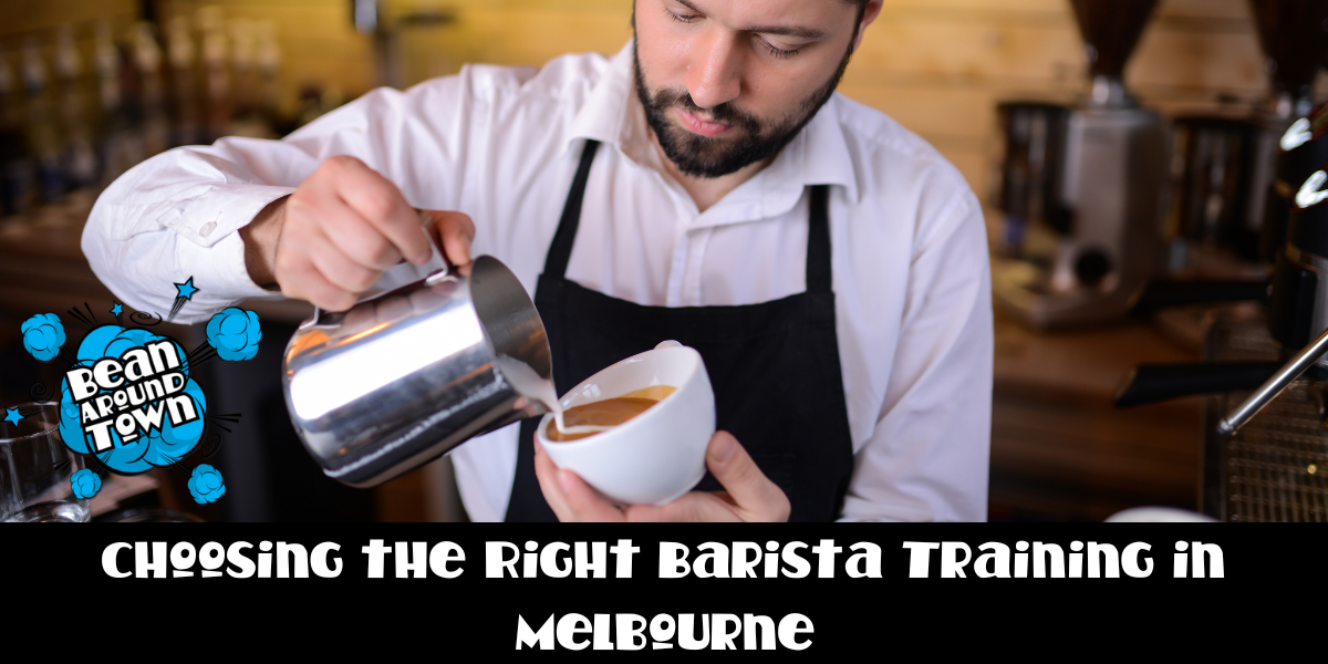 Choosing the Right Barista Training in Melbourne