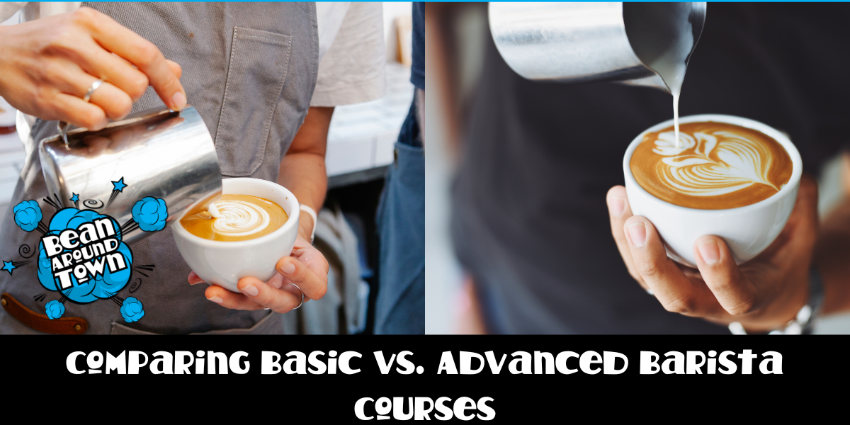 Comparing Basic vs. Advanced Barista Courses