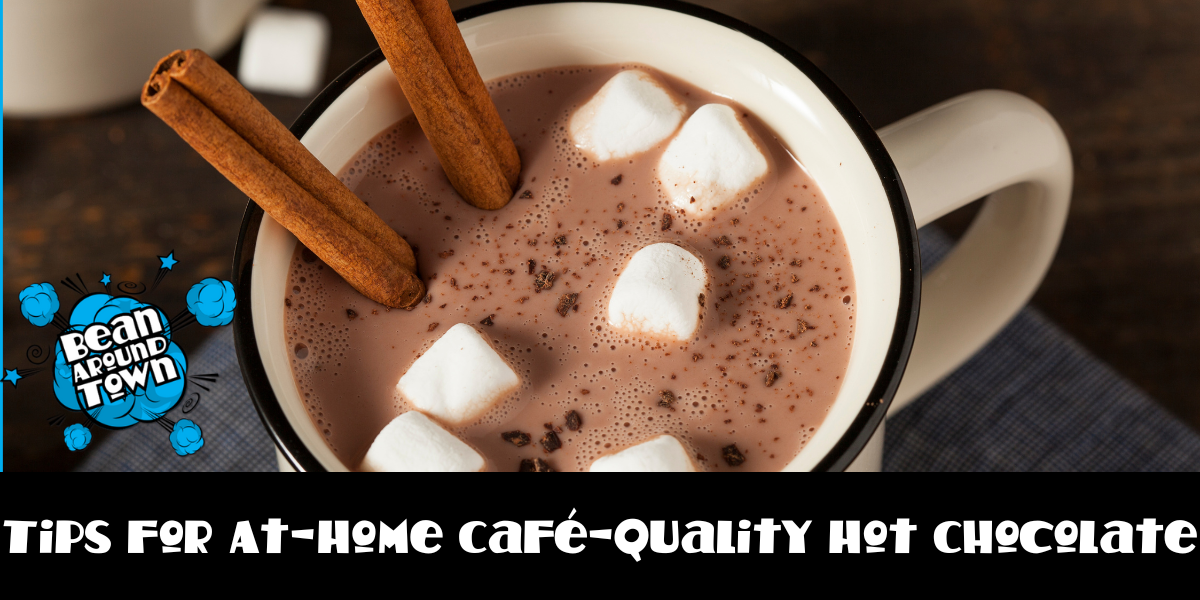 Tips for At-Home Café-Quality Hot Chocolate