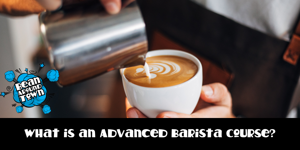 Advanced Barista Course