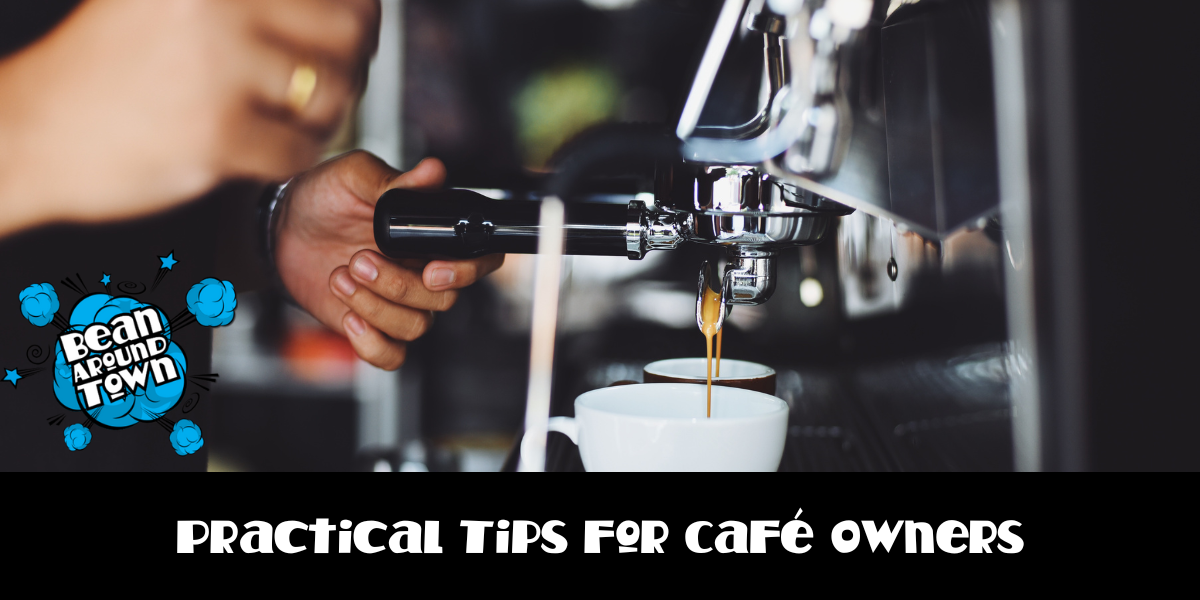 Practical Tips for Café Owners