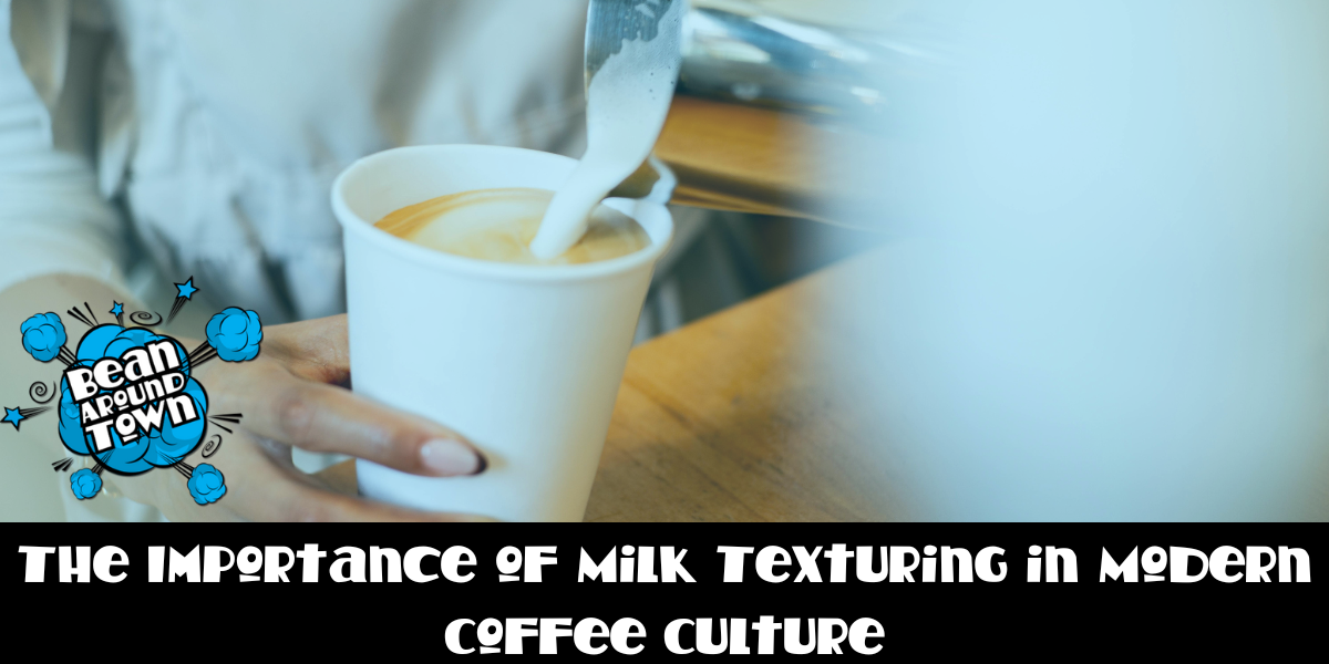 The Importance of Milk Texturing in Modern Coffee Culture 