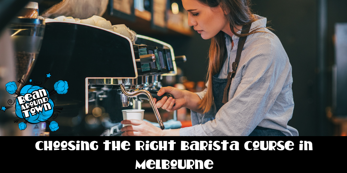 Choosing the Right Barista Course in Melbourne
