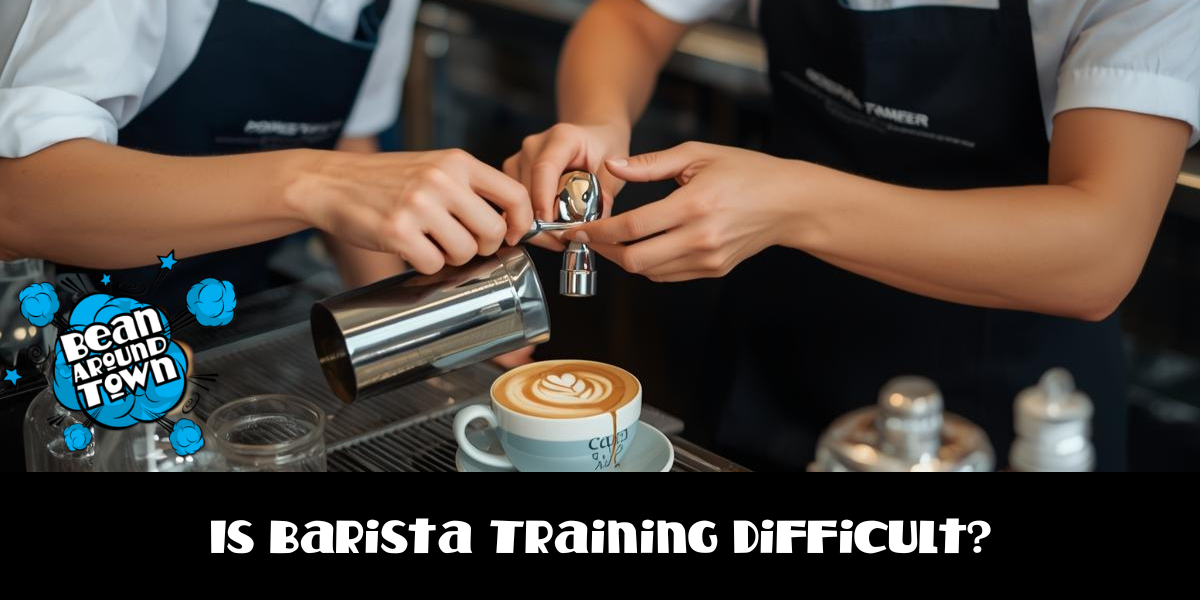 Is Barista Training Difficult