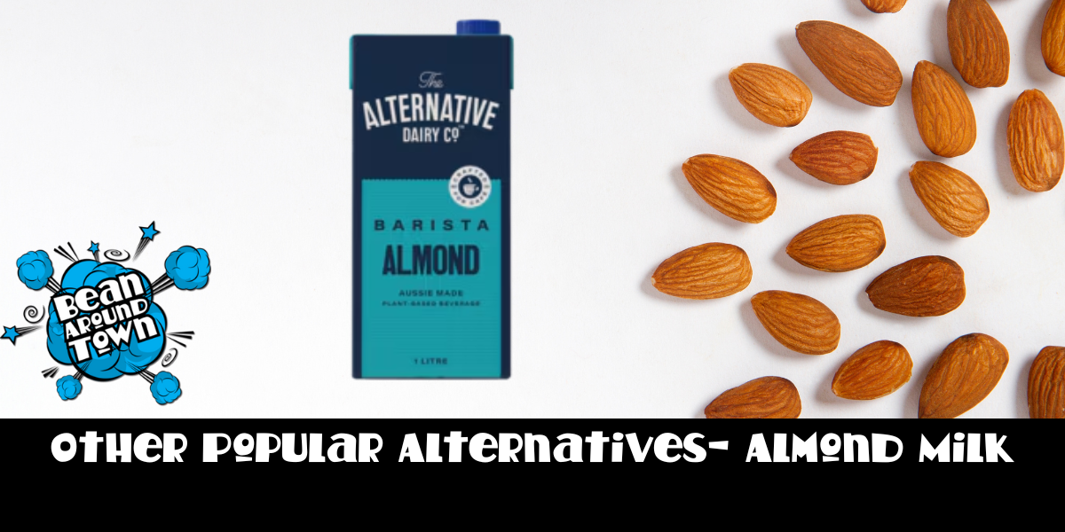 Other Popular Alternatives- Almond Milk