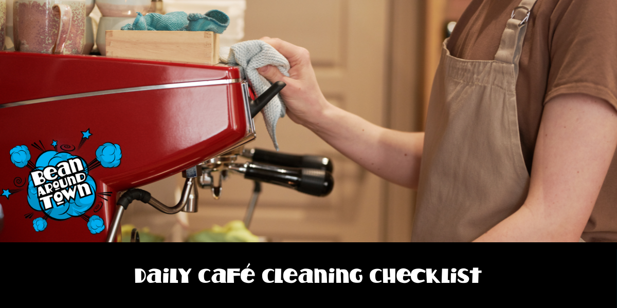Daily Café Cleaning Checklist