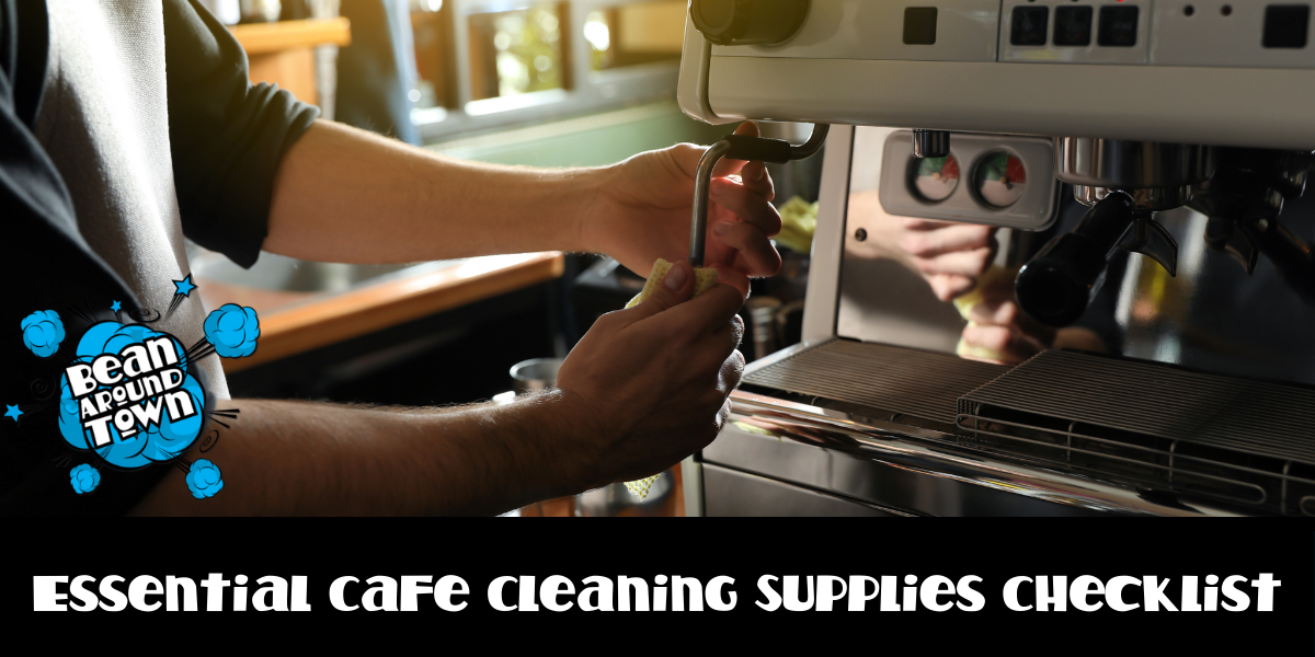 Essential Cafe Cleaning Supplies Checklist