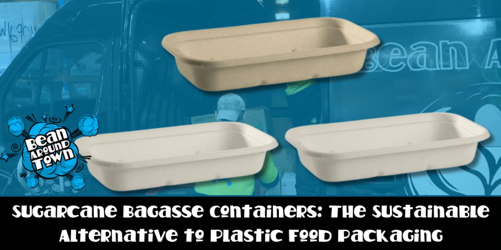 Sugarcane Bagasse Containers_ The Sustainable Alternative to Plastic Food Packaging
